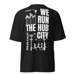 WE RUN THE HUB CITY- Unisex performance crew neck t-shirt