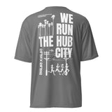 WE RUN THE HUB CITY- Unisex performance crew neck t-shirt