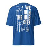 WE RUN THE HUB CITY- Unisex performance crew neck t-shirt