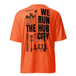 WE RUN THE HUB CITY -Unisex performance crew neck t-shirt