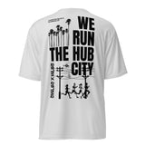 WE RUN THE HUB CITY -Unisex performance crew neck t-shirt