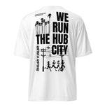 WE RUN THE HUB CITY -Unisex performance crew neck t-shirt